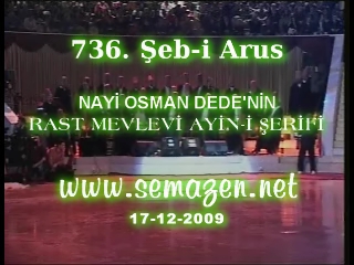 Rast Mevlevi Ayini Şerifi – 736. Vuslat – 17-12-2009