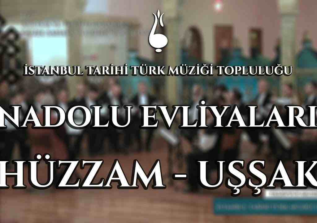 Anadolu Evliyaları Konseri  – İTTMT Hüzzam – Uşşak