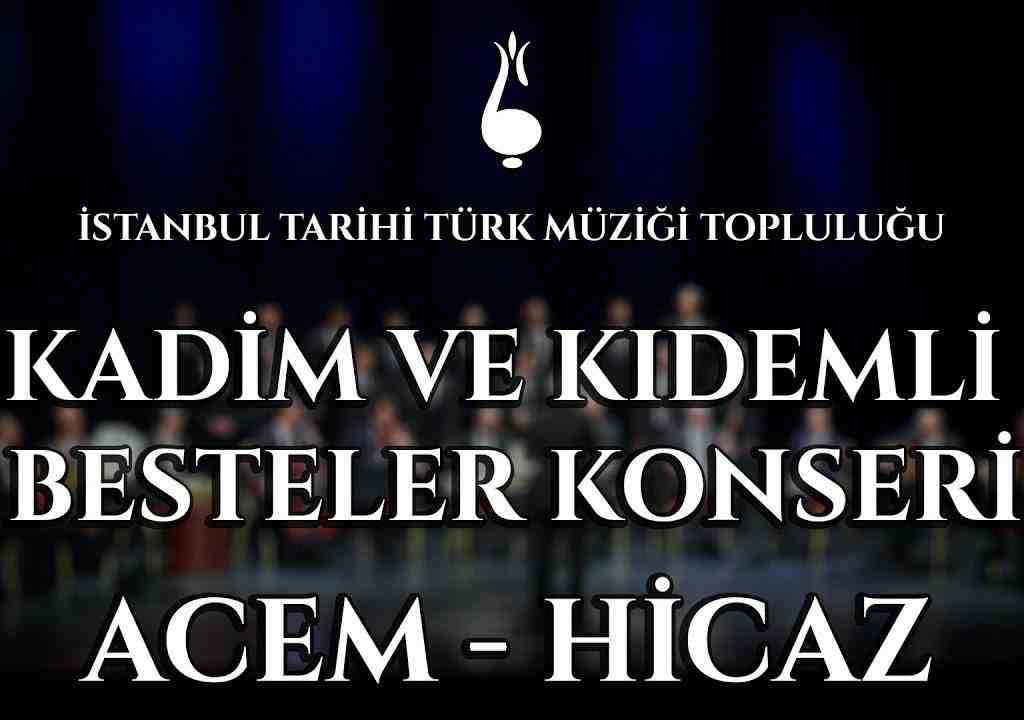 Kadim ve Kıdemli Besteler Konseri – İTTMT