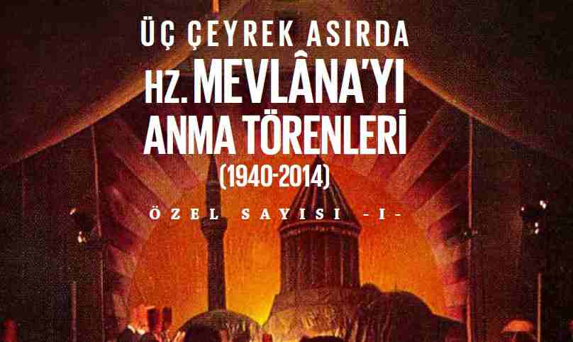 HZ. MEVLÂNA’YI ANMA TÖRENLERİ