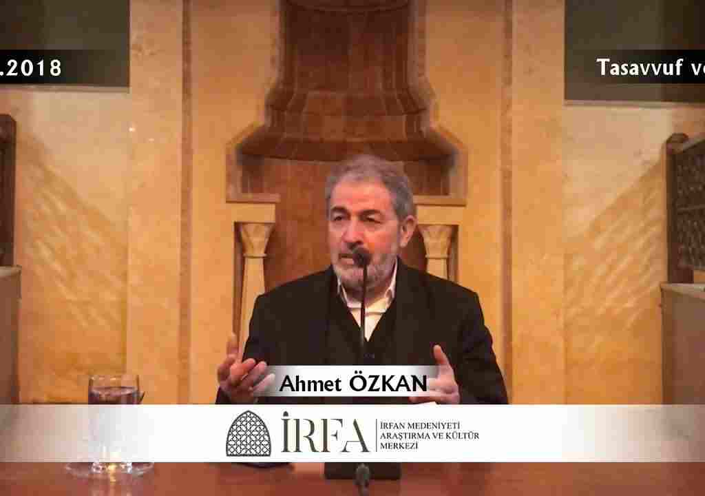 Ahmet ÖZKAN – Tasavvuf ve Tarifi (09.03.2018)