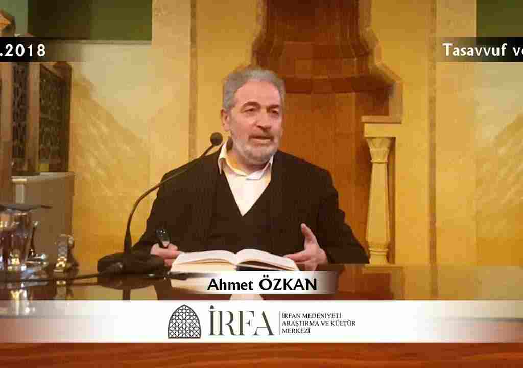 Ahmet ÖZKAN – Tasavvuf ve Tarifi (06.04.2018)