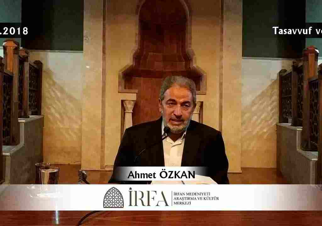 Ahmet ÖZKAN – Tasavvuf ve Tarifi (07.09.2018)