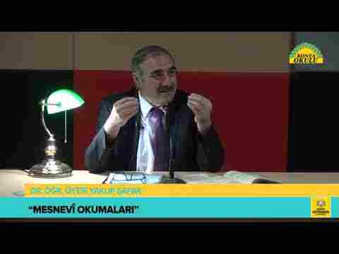 DR. YAKUP ŞAFAK MESNEVİ OKUMALARI (DERS 14)