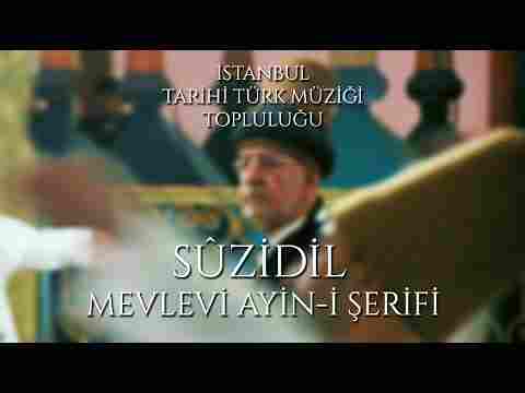 Sûzidil Mevlevi Ayin-i Şerifi / Yenikapı Mevlevihanesi / İTTMT