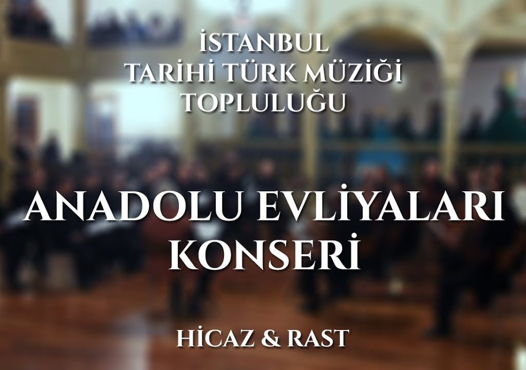 Anadolu Evliyaları Konseri / Hicaz Rast