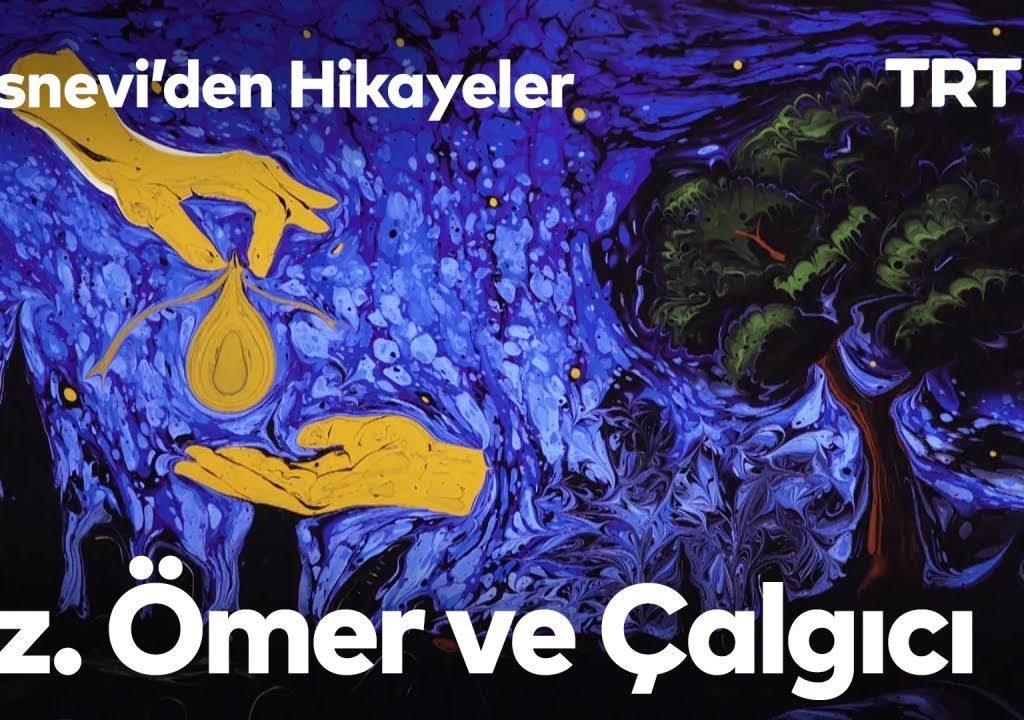 Mesnevi’den Hikayeler -1- Hz. Ömer ve Çalgıcı