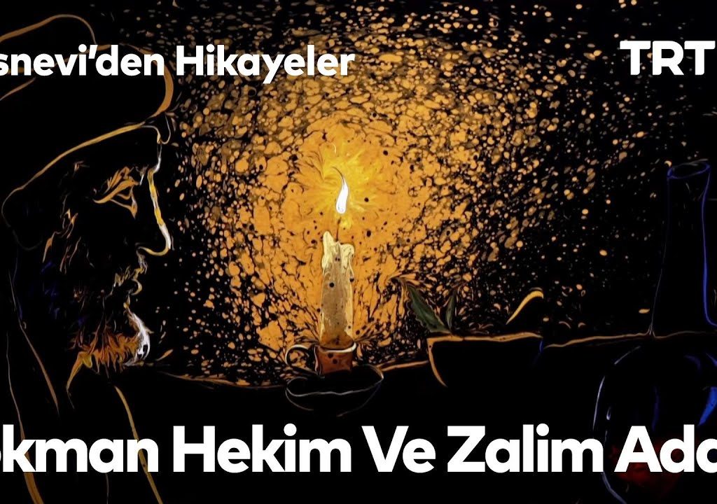 Mesnevi’den Hikayeler 13-Lokman Hekim ve Zalim Adam