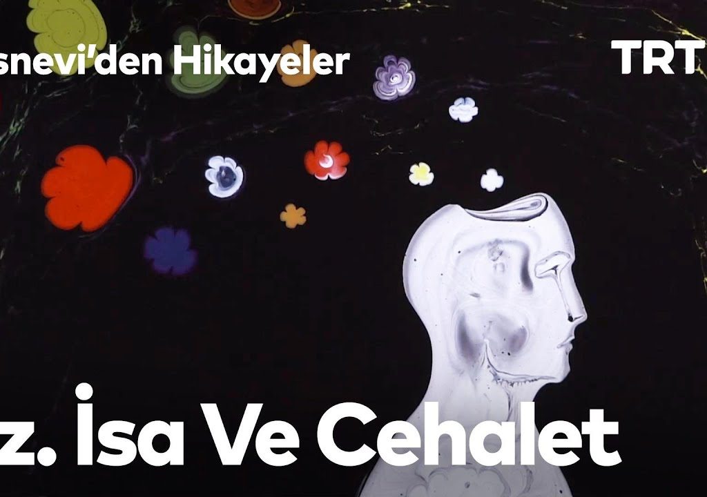 Mesnevi’den Hikayeler 22-Hz. İsa Ve Cehalet