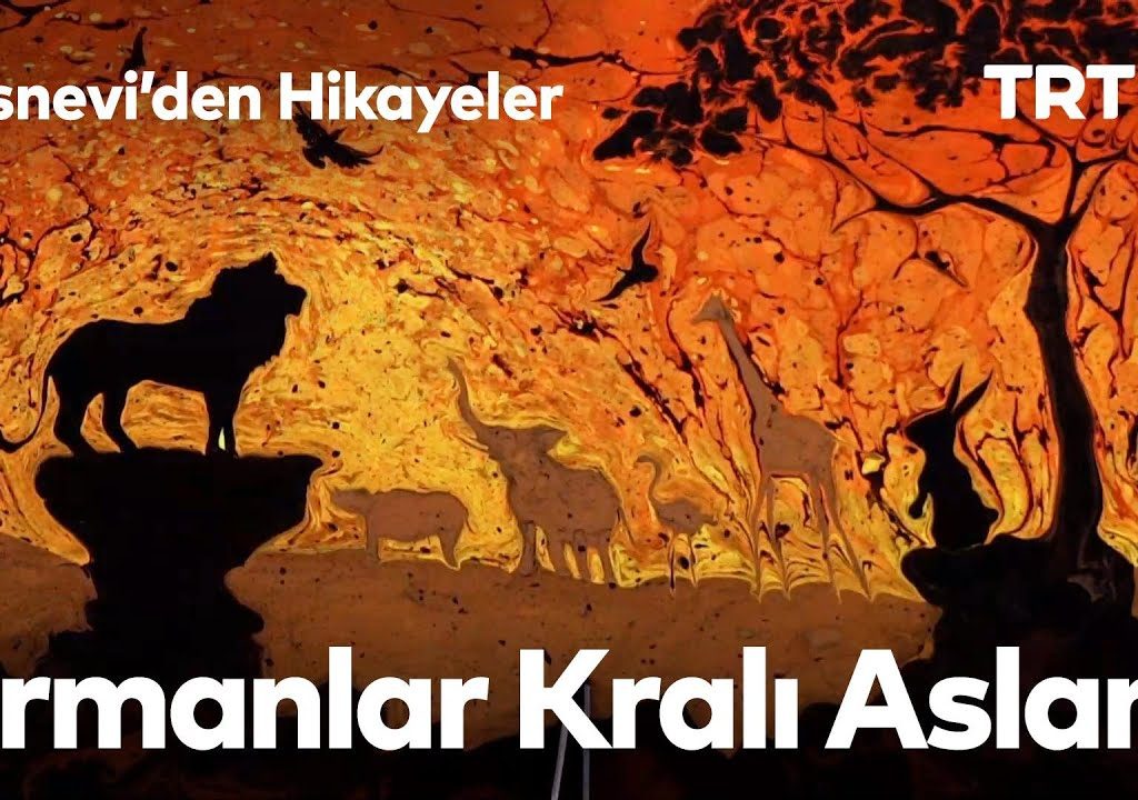 Mesnevi’den Hikayeler 24-Ormanlar Kralı Aslan