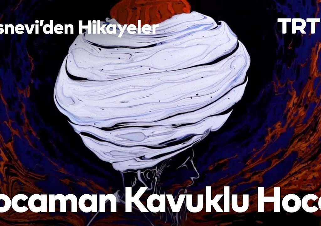 Mesnevi’den Hikayeler 25-Kocaman Kavuklu Hoca