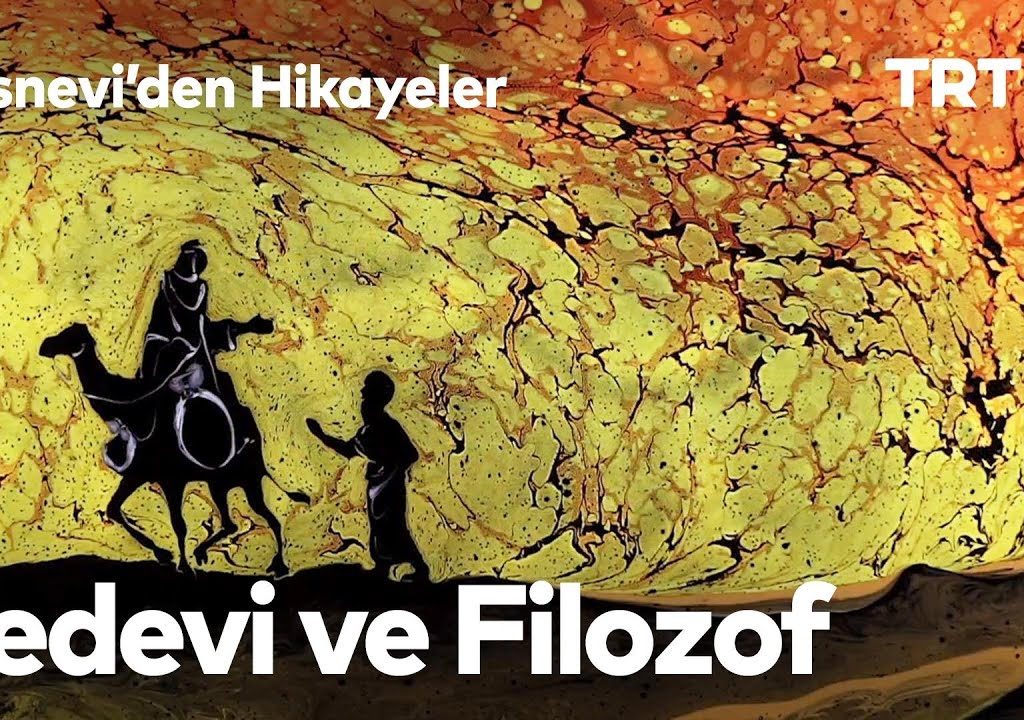 Mesnevi’den Hikayeler 29-Bedevi Ve Filozof |
