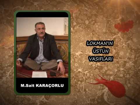 Mesnevi Okumaları 03 – Lokmanın Üstün Vasıfları – Mehmet Sait Karaçorlu