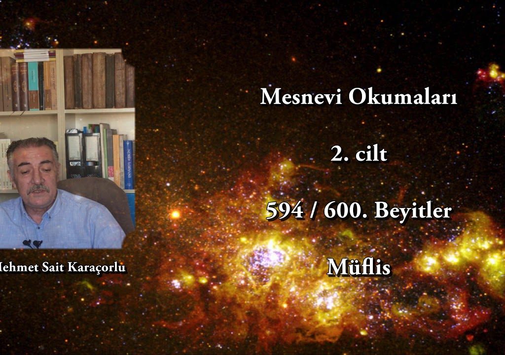 Mesnevi Okumaları – Müflis – Mehmet Sait Karaçorlu