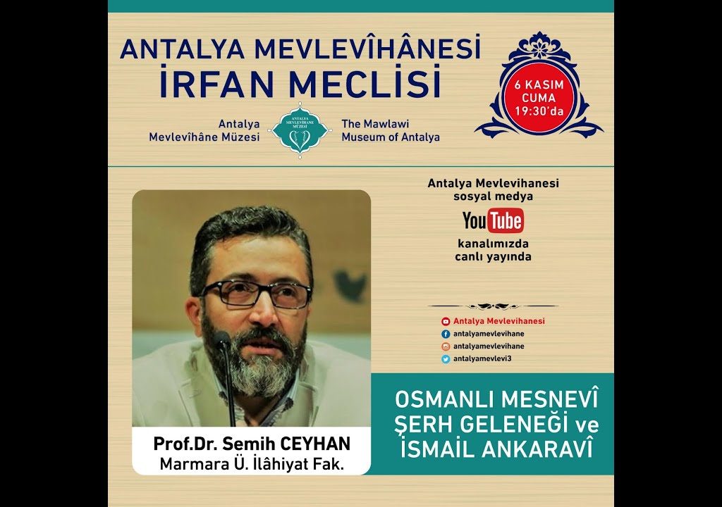 Prof. Dr. Semih CEYHAN – OSMANLI MESNEVİ ŞERH GELENEĞİ ve İSMAİL ANKARAVİ – 06.11.2020