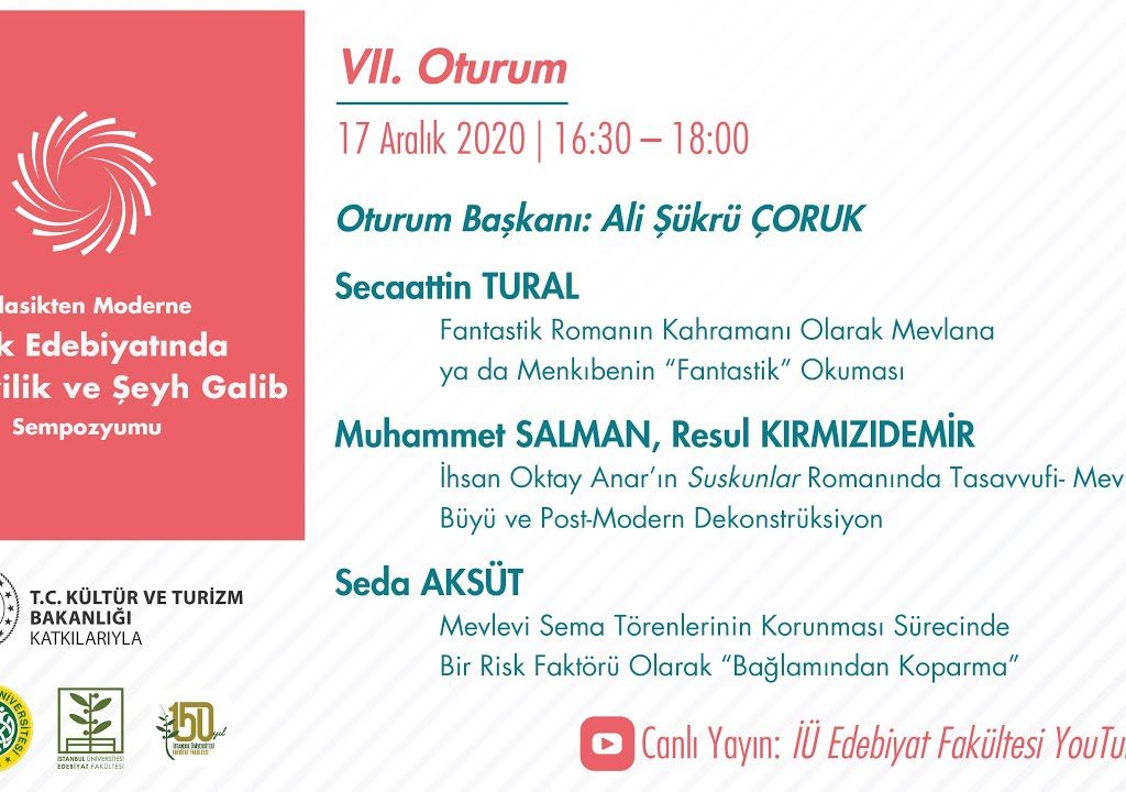 Türk Edebiyatında Mevlevilik ve Şeyh Galib Sempozyumu – VII. Oturum