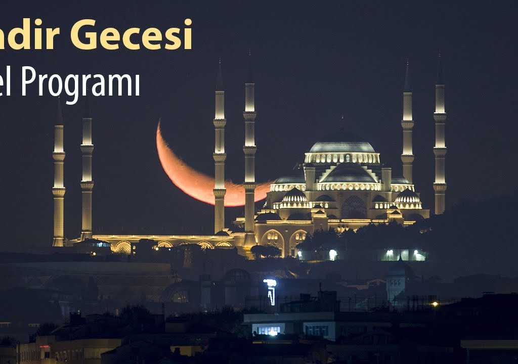Kadir Gecesi Özel Programı