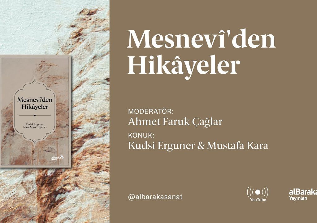Mesnevî’den Hikâyeler – Kudsi Erguner & Prof. Dr. Mustafa Kara