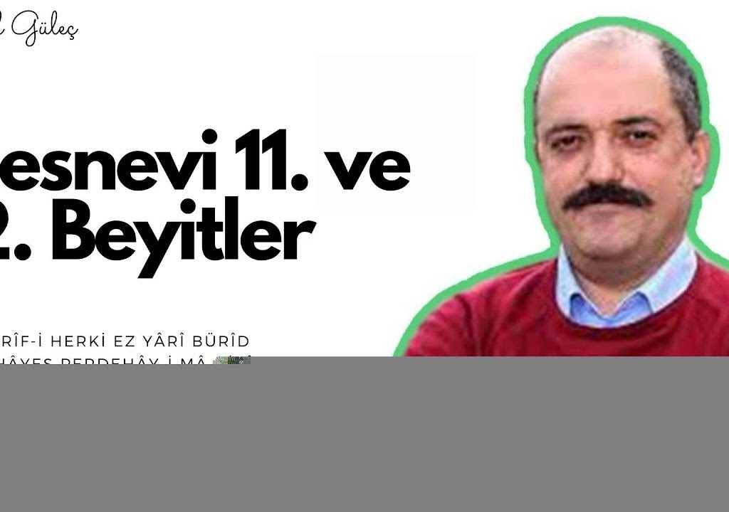 Mesnevi Dersleri – Prof. Dr. İsmail Güleç -12