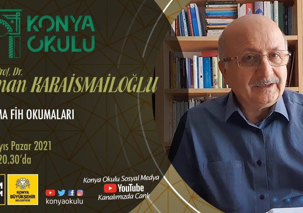Prof. Dr. Adnan KARAİSMAİLOĞLU – Fihi Ma Fih Okumaları 6