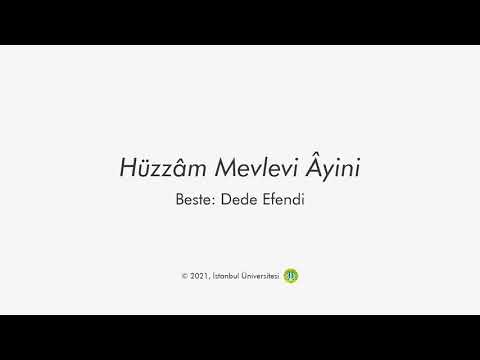 HÜZZÂM MEVLEVİ ÂYİNİ – “Türk Müziği ve Edebiyatında Mevlevi Kültürü” projesi