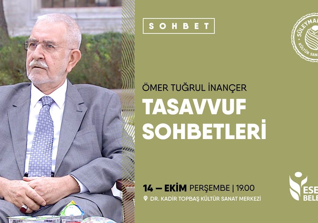 Tasavvuf Sohbetleri – Ömer Tuğrul İnançer 14 Ekim 2021