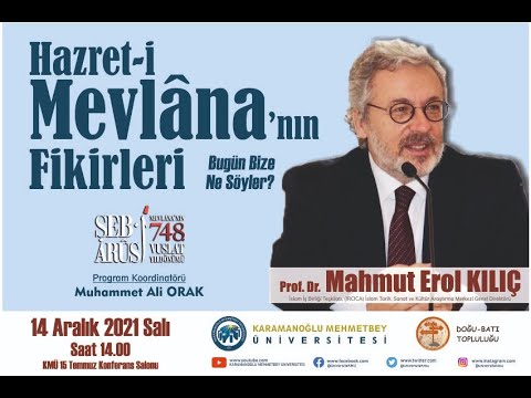 Hz. Mevlana’nın Fikirleri Bugün Bize Ne Söyler – Mahmud Erol KILIÇ