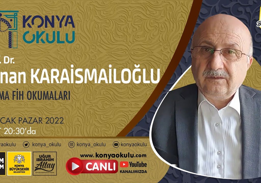 Prof. Dr. Adnan KARAİSMAİLOĞLU – Fihi Ma Fih Okumaları 19