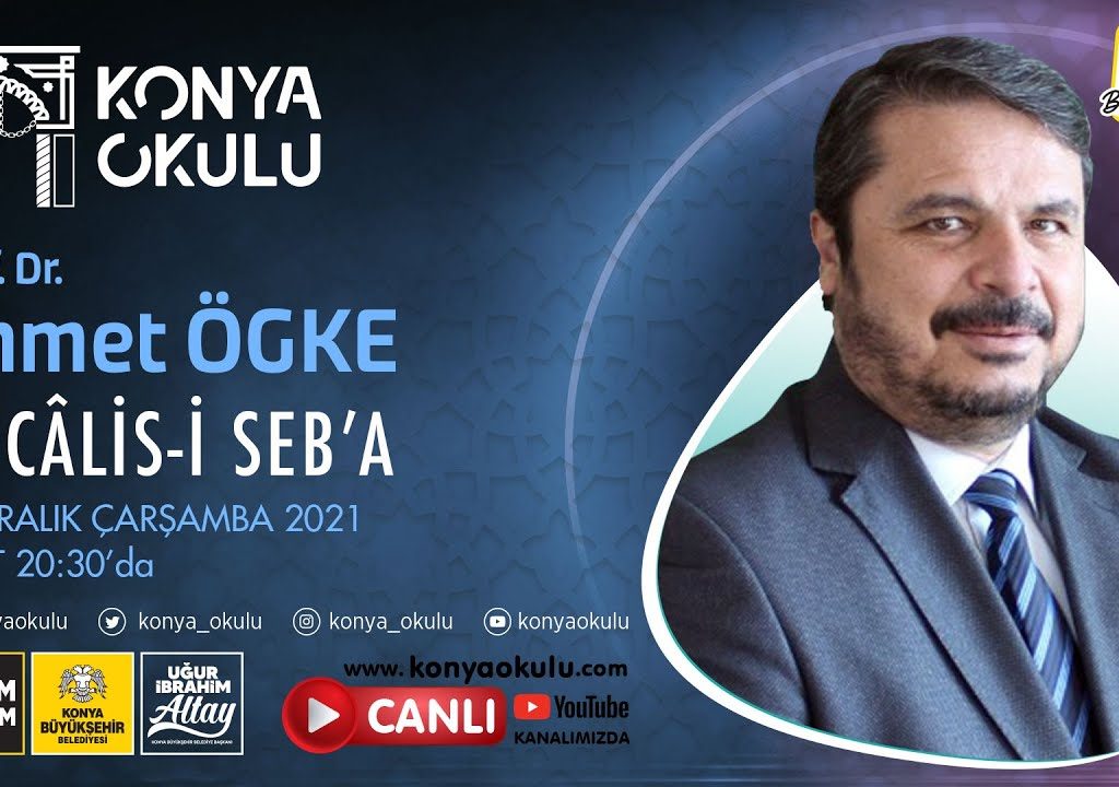 MECÂLİS-İ SEB’A-1 / Ahmet ÖGKE – 29.12.2021