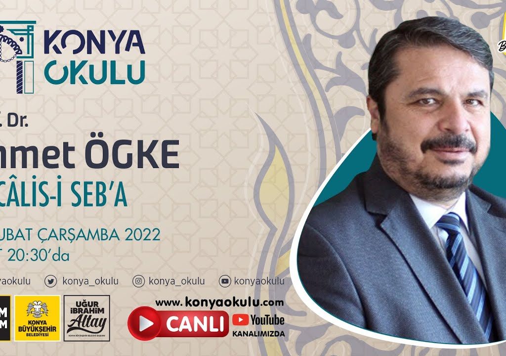 MECÂLİS-İ SEB’A-5 / Ahmet ÖGKE – 02.02.2022