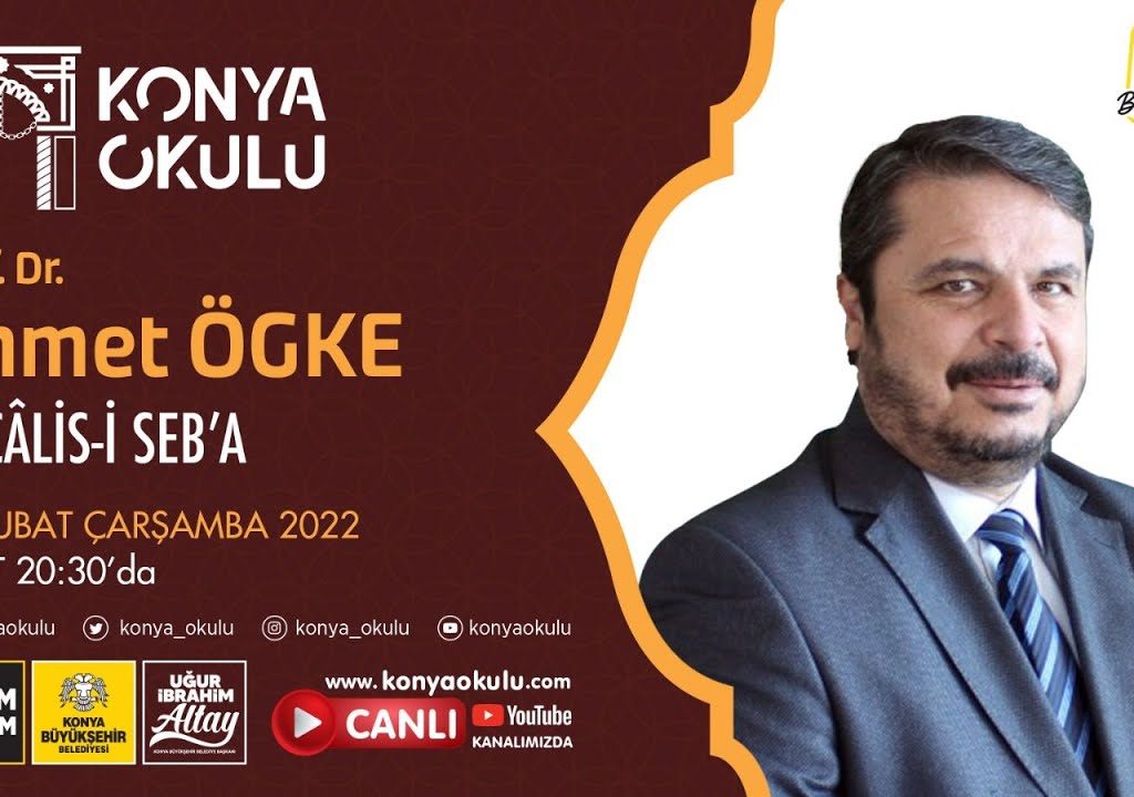 MECÂLİS-İ SEB’A-8 / Ahmet ÖGKE – 23.02.2022