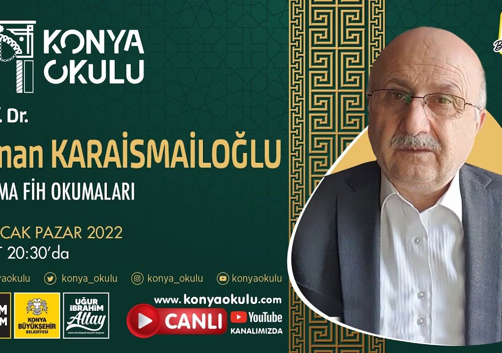 Prof. Dr. Adnan KARAİSMAİLOĞLU – Fihi Ma Fih Okumaları 20