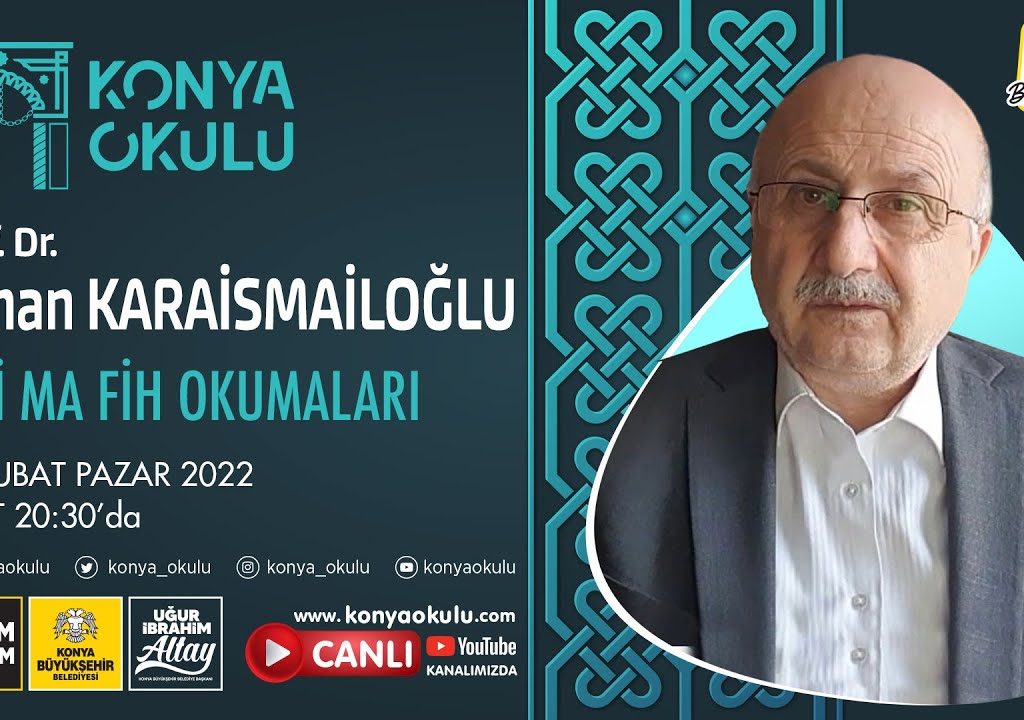 Prof. Dr. Adnan KARAİSMAİLOĞLU – Fihi Ma Fih Okumaları 22