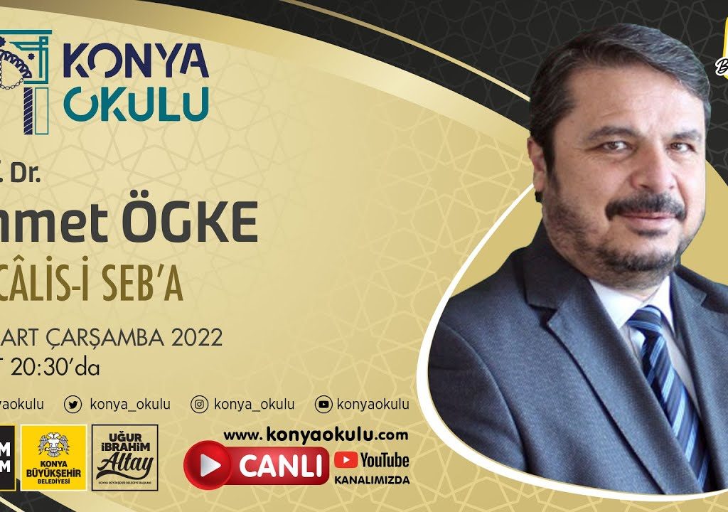 MECÂLİS-İ SEB’A-10 / Ahmet ÖGKE – 09.03.2022