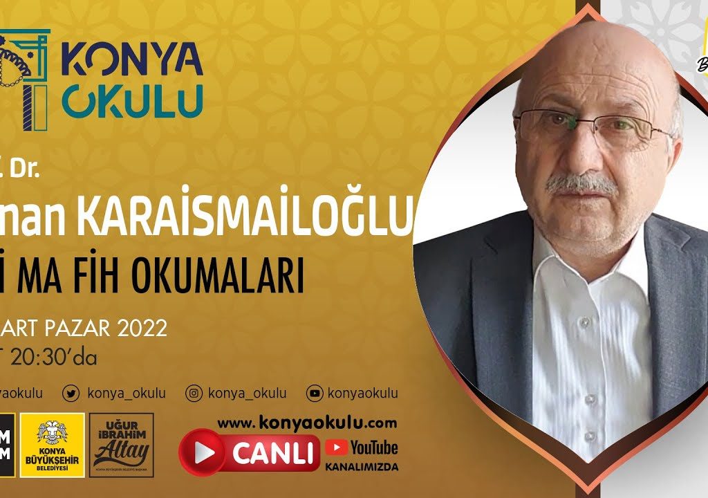FİHİ MA FİH OKUMALARI – Prof. Dr. Adnan KARAİSMAİLOĞLU – 27.03.2022
