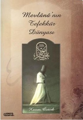 Mevlana’nın Tefekkür Dünyası