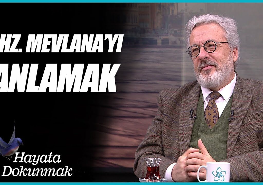 Hz. Mevlana’yı Anlamak | Prof. Dr. Mahmud Erol Kılıç