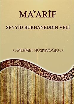 MA’ARİF – SEYYİD BURHANEDDİN VELİ