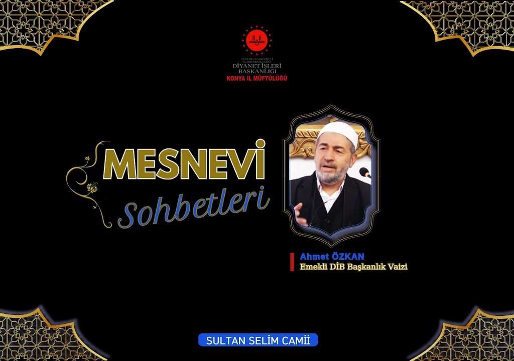 SULTAN SELİM’DE MESNEVİ SOHBETLERİ – 2