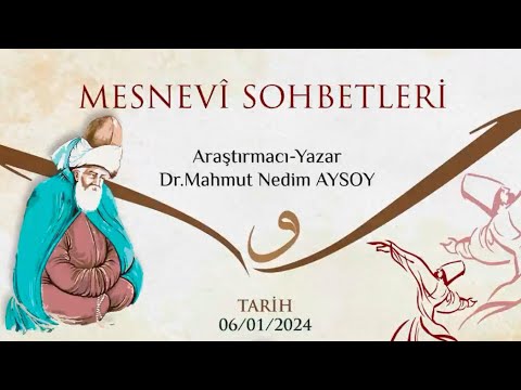 Mesnevi Sohbetleri 6 | Dr. Mahmud Nedim Aysoy