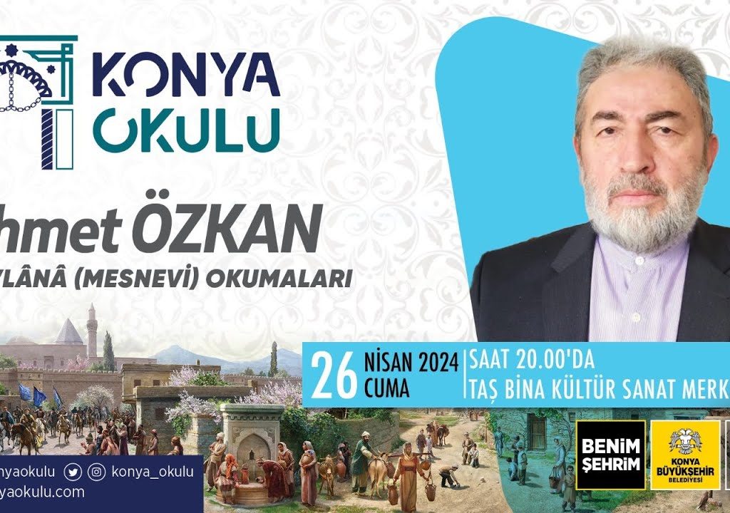 MEVLÂNÂ (MESNEVİ) OKUMALARI – Ahmet ÖZKAN – 26.04.2024