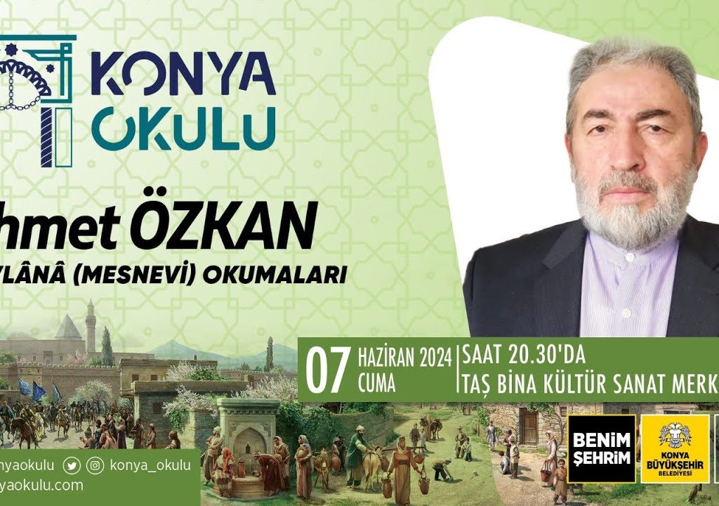 MEVLÂNÂ (MESNEVİ) OKUMALARI – Ahmet ÖZKAN – 07.06.2024