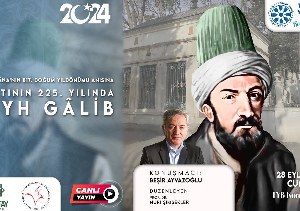 Vefatının 225. Yılında Şeyh Gâlib – Beşir Ayvazoğlu
