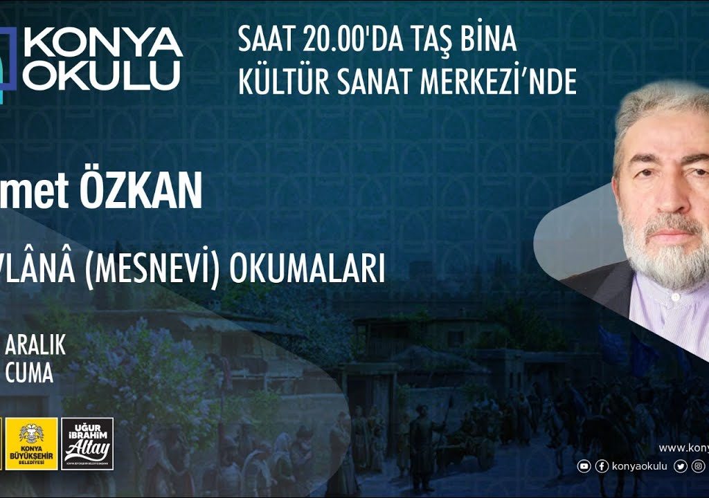 MEVLÂNÂ (MESNEVİ) OKUMALARI – Ahmet ÖZKAN – 27.12.2024