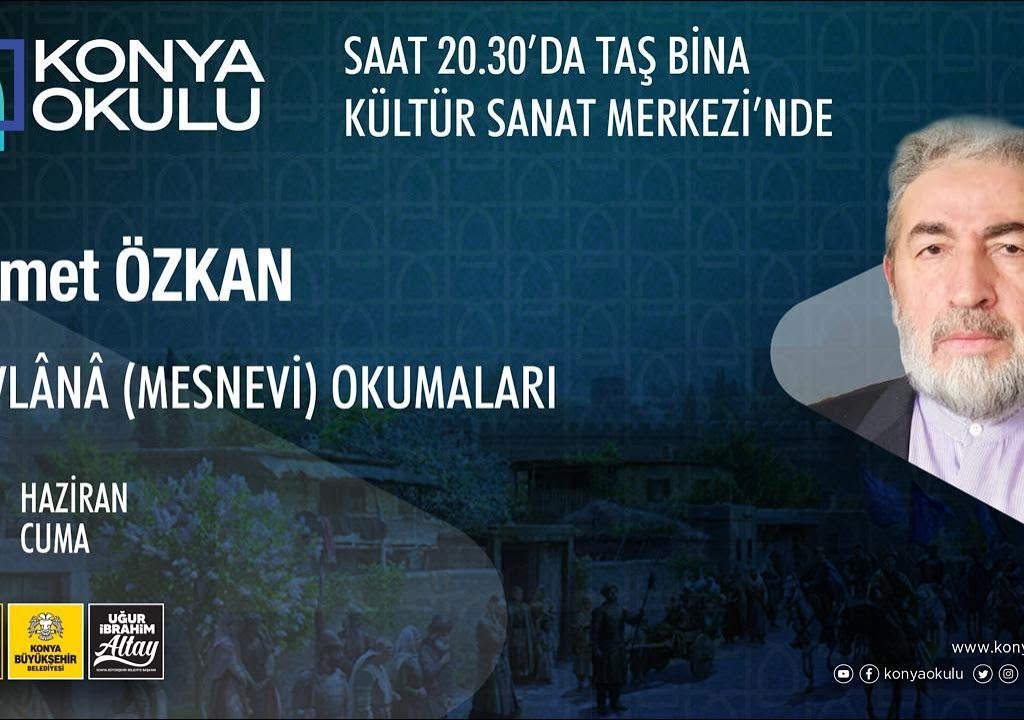 Ahmet ÖZKAN MEVLÂNÂ (MESNEVİ) OKUMALARI-20.06.2025