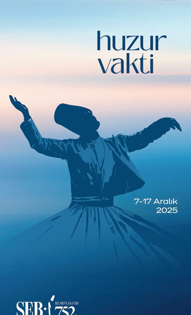 Hz. Mevlâna’nın 752. Vuslat Yıldönümü Etkinlikleri