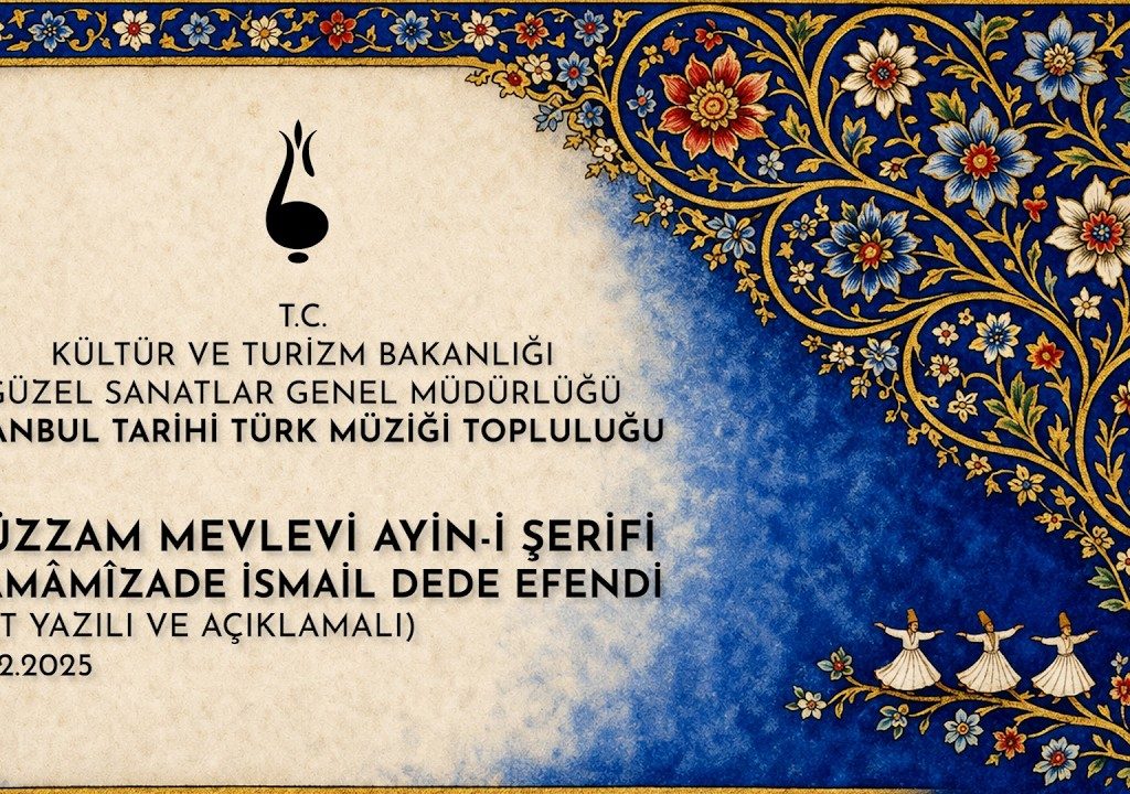 Hüzzam Mevlevî Ayin-i Şerifi –  (Alt Yazılı ve Açıklamalı)